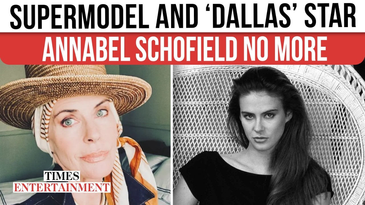 Vogue Cover Star, ‘Dallas’ Actress Annabel Schofield NO MORE: FINAL Update Revealed Before Death