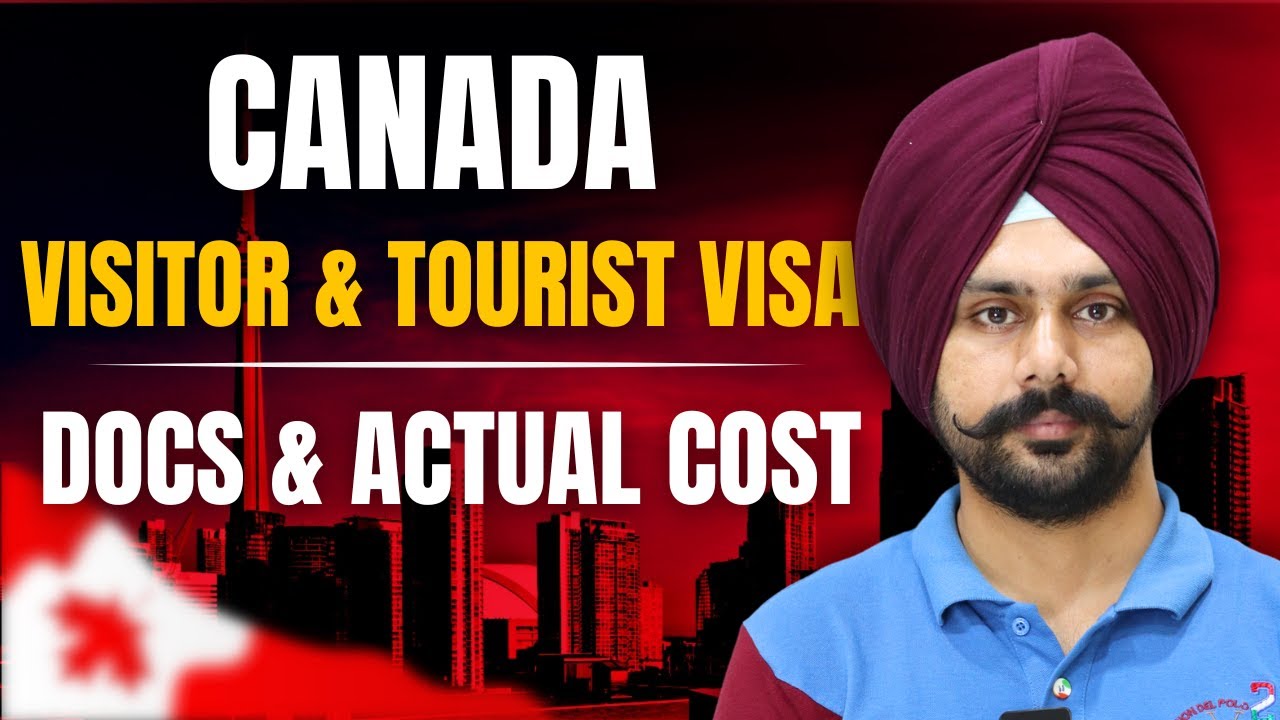 Canada Visitor & Tourist Visa Docs & Actual Cost | Canada Visa Updates 2024 |  Jaspreet Deol