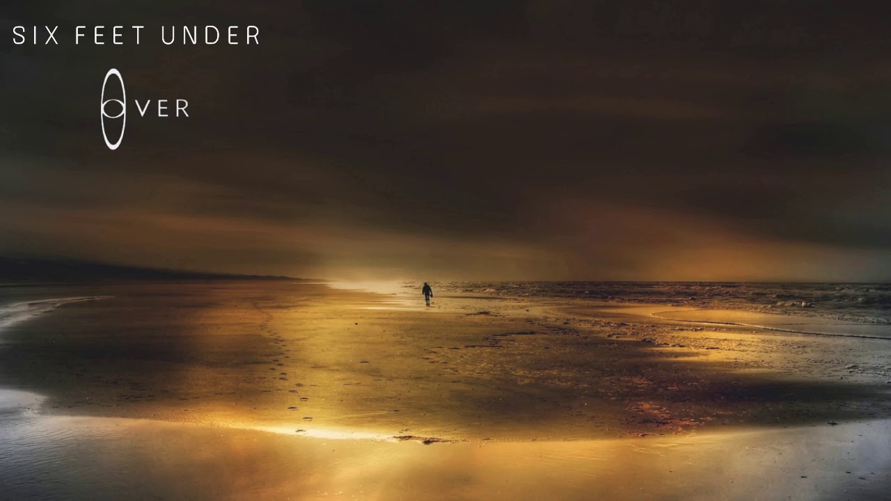 Over - Six Feet Under