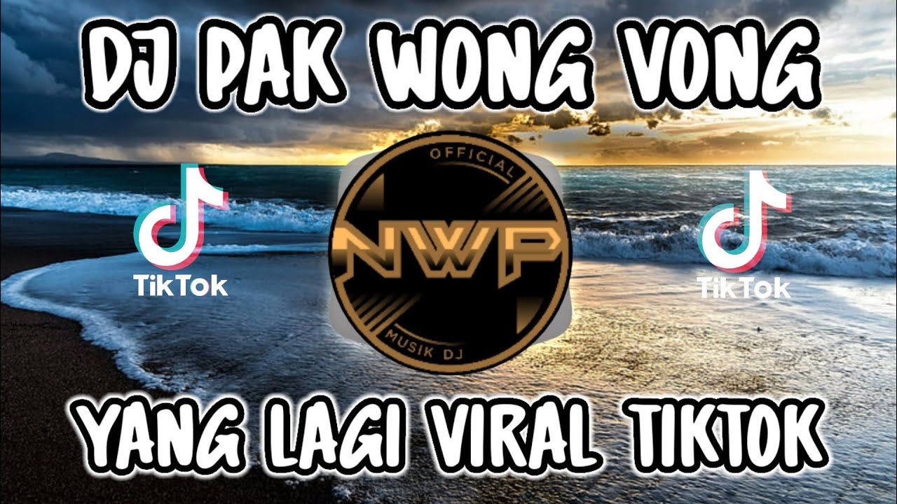 DJ PAK WONG WONG REMIX TIK TOK FULL BASS TERBARU 2022❗