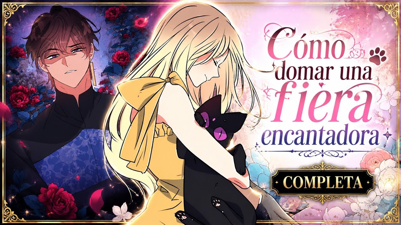 COMPLETO + EXTRAS ❌ ENAMORADA DE UNA BESTIA DIVINA | Como domar una Fiera Encantadora| Manhwa