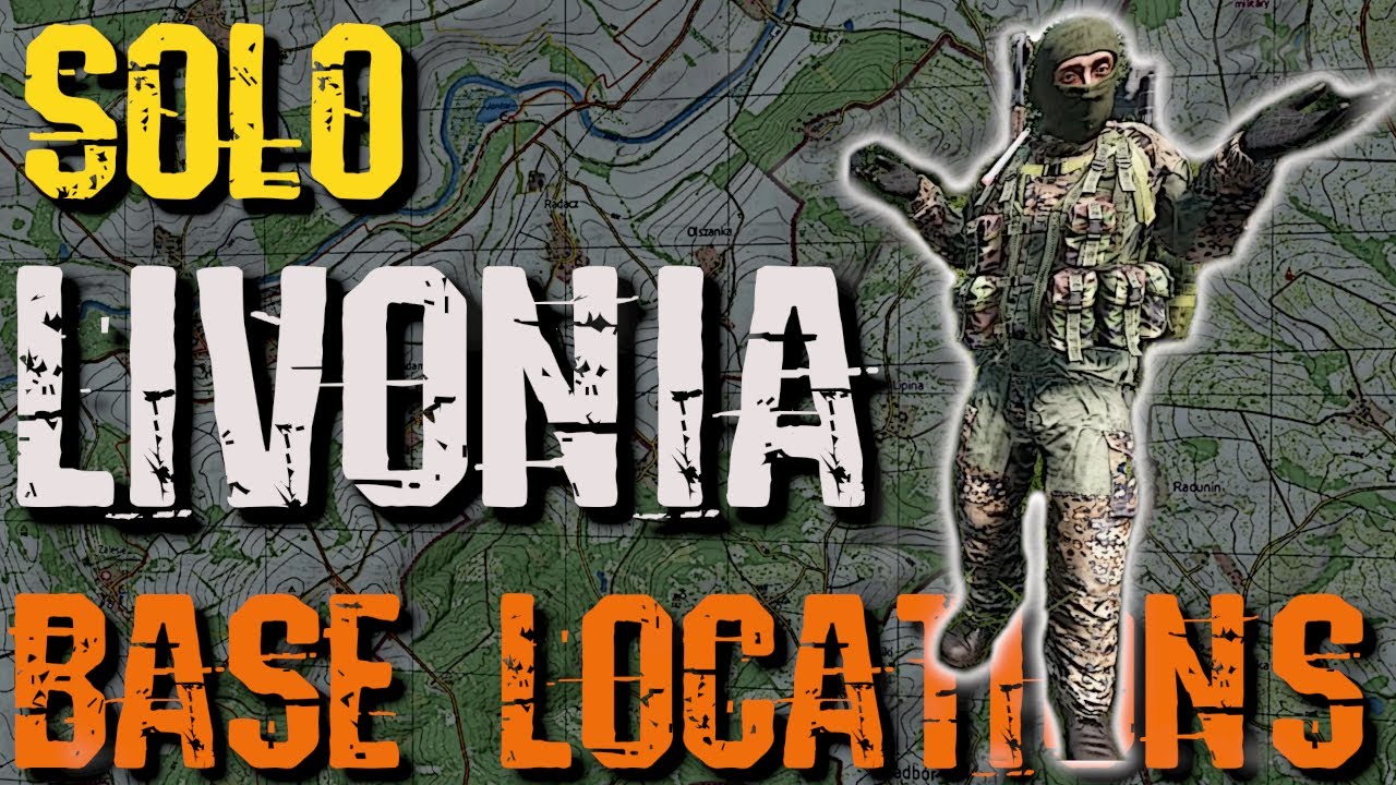 DAYZ Base Locations Livonia - SOLO