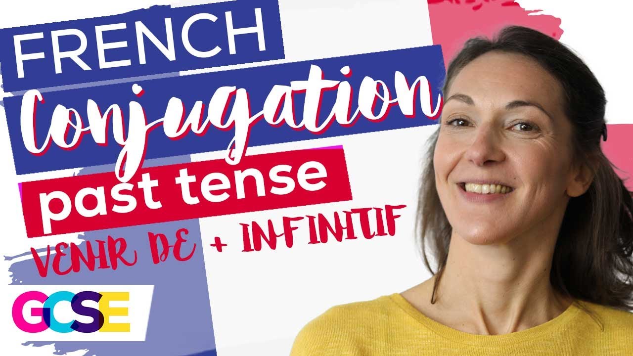GCSE French Conjugation Past Tense Playlist | Lesson 7 of 7 | Venir de  Infinitf