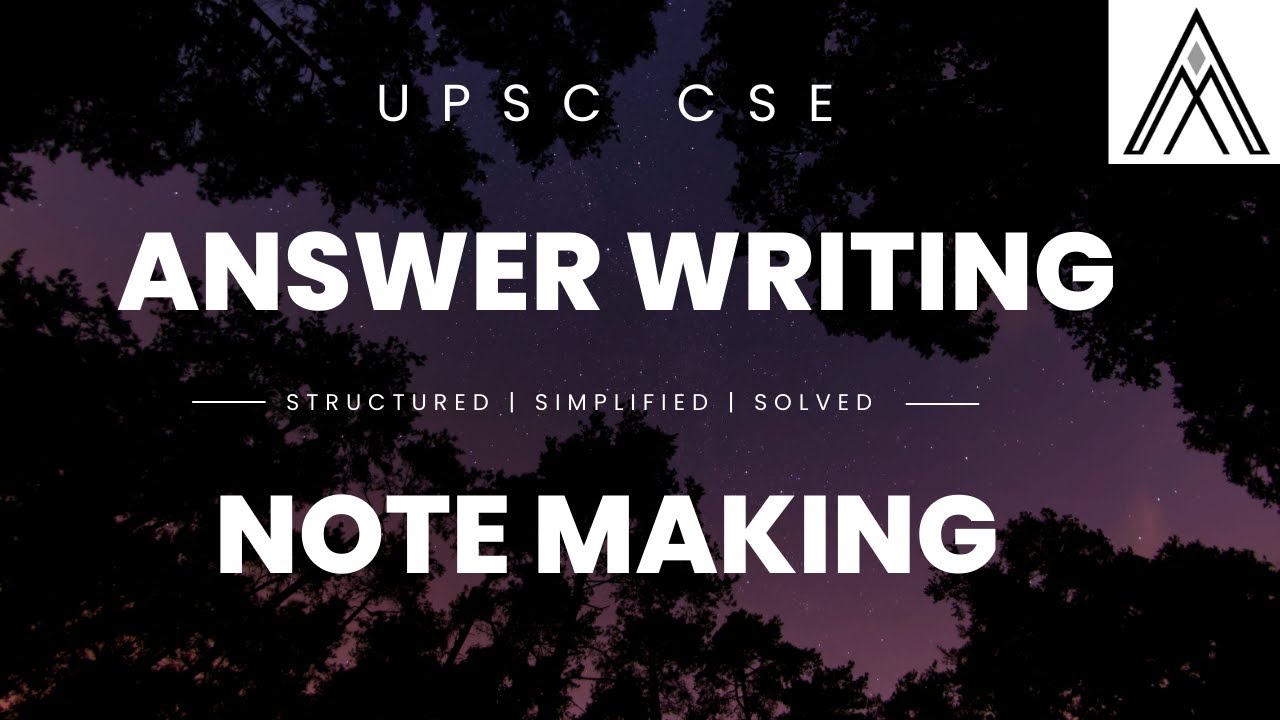 Answer Writing and Note Making for UPSC CSE