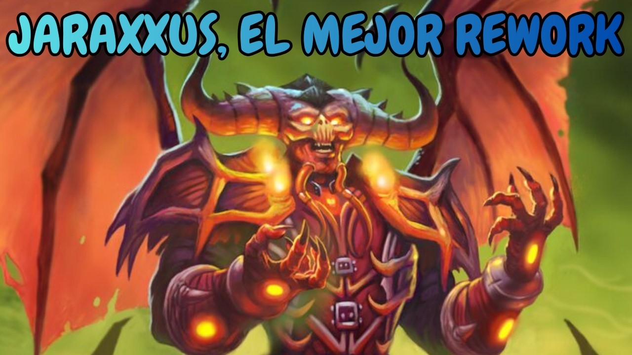 JARAXXUS, EL MEJOR REWORK DE HÉROE