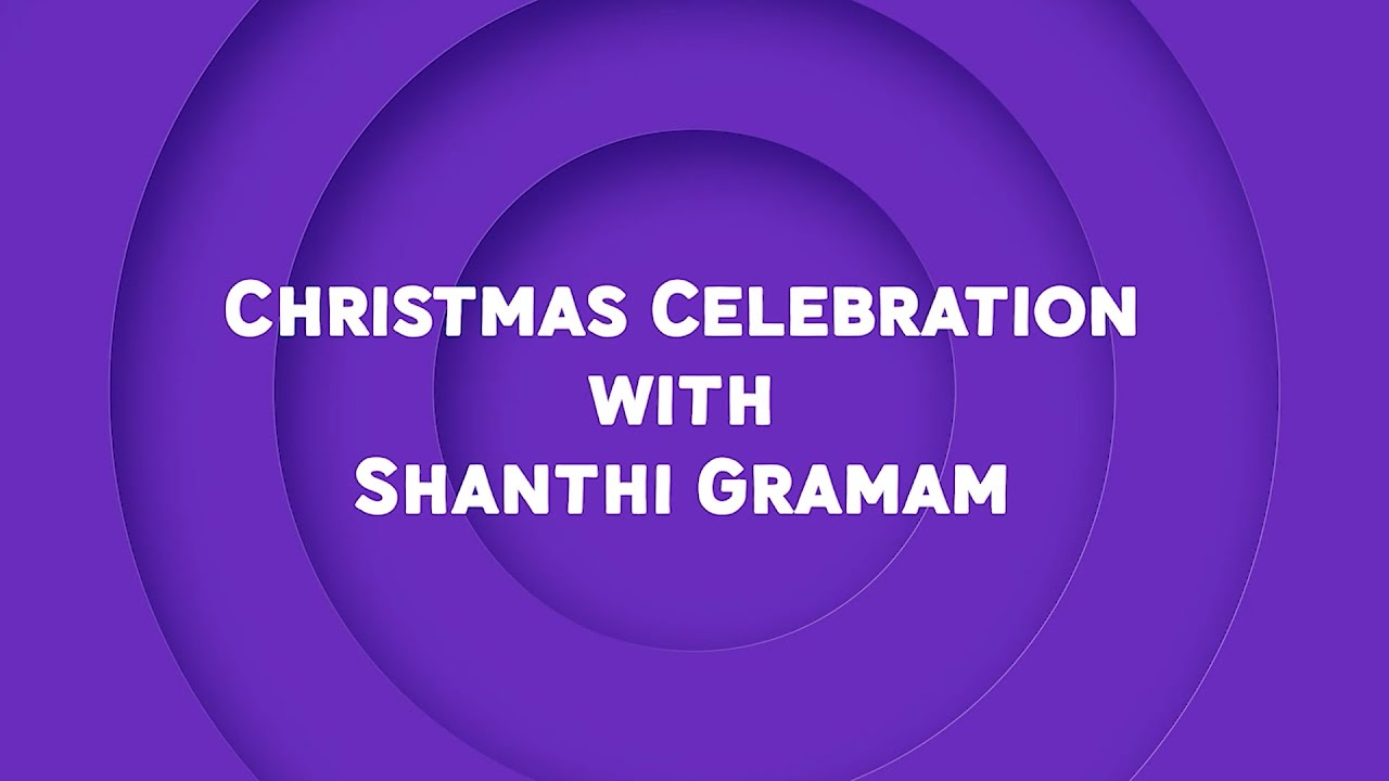 Shanthi Gramam - Christmas Celebration | 2025