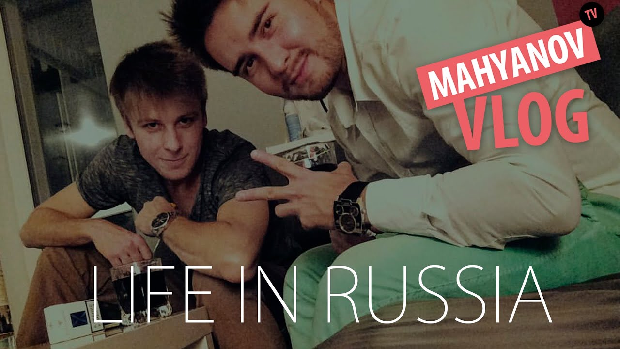 Mahyanov vlog, Thomas diary, Life in Russia