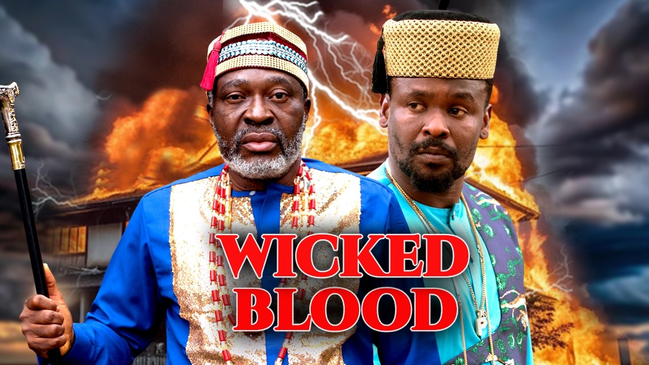WICKED BLOOD : Latest 2026 Nollywood Movie | Full Movie | Ultra HD 4K | KANAYO O. KANAYO, ZUBBY M.