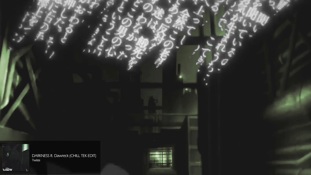 Twista- DARKNESS (CHILL TEK EDIT) ft. Dawreck (Dark 2 Step UKG) (ダーク2ステップUKG)