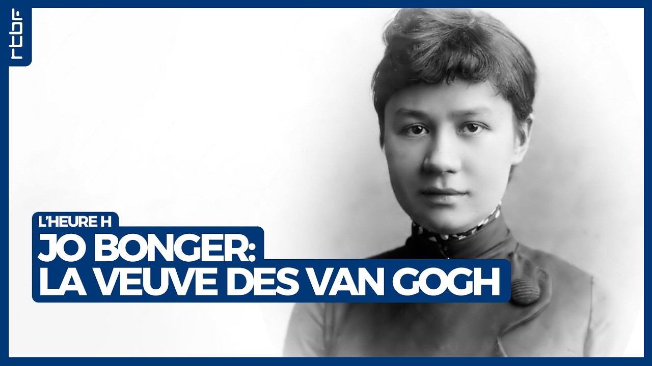 Jo Bonger : la veuve des Van Gogh - L'Heure H