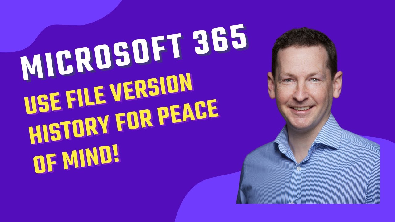 MS 365 - Use version history to manage changes to your files