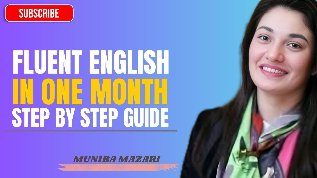 Fluent English in One Month — Step by Step Guide | Motivational Speech By Muniba Mazari
