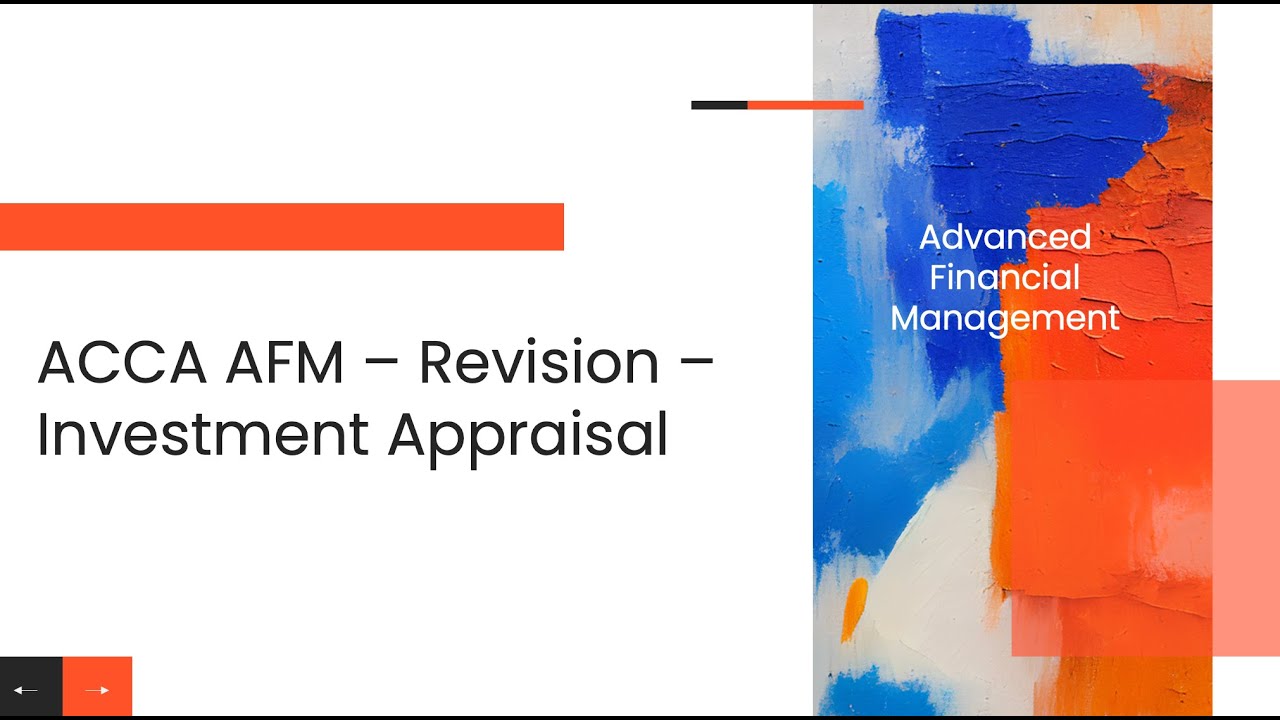 ACCA AFM - Revision of Investment Appraisal