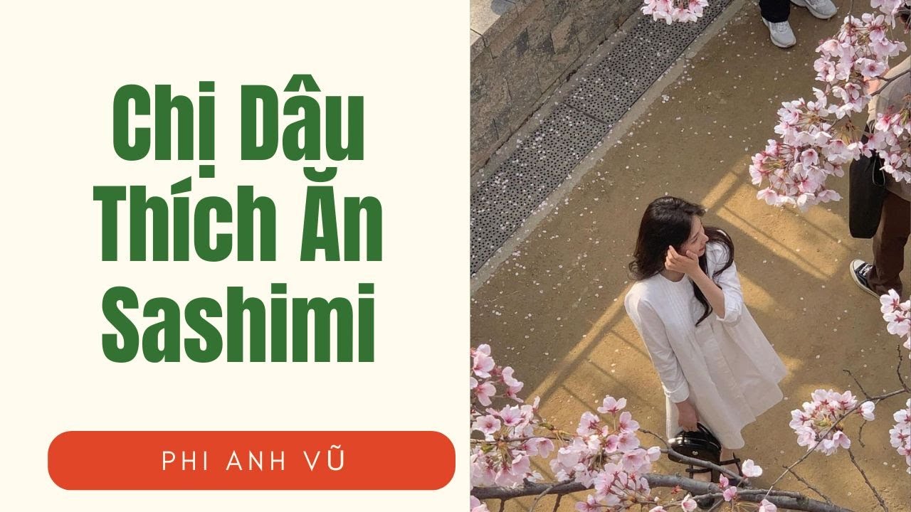 [Truyện Audio] Chị Dâu Thích Ăn Sashimi | Phi Anh Vũ