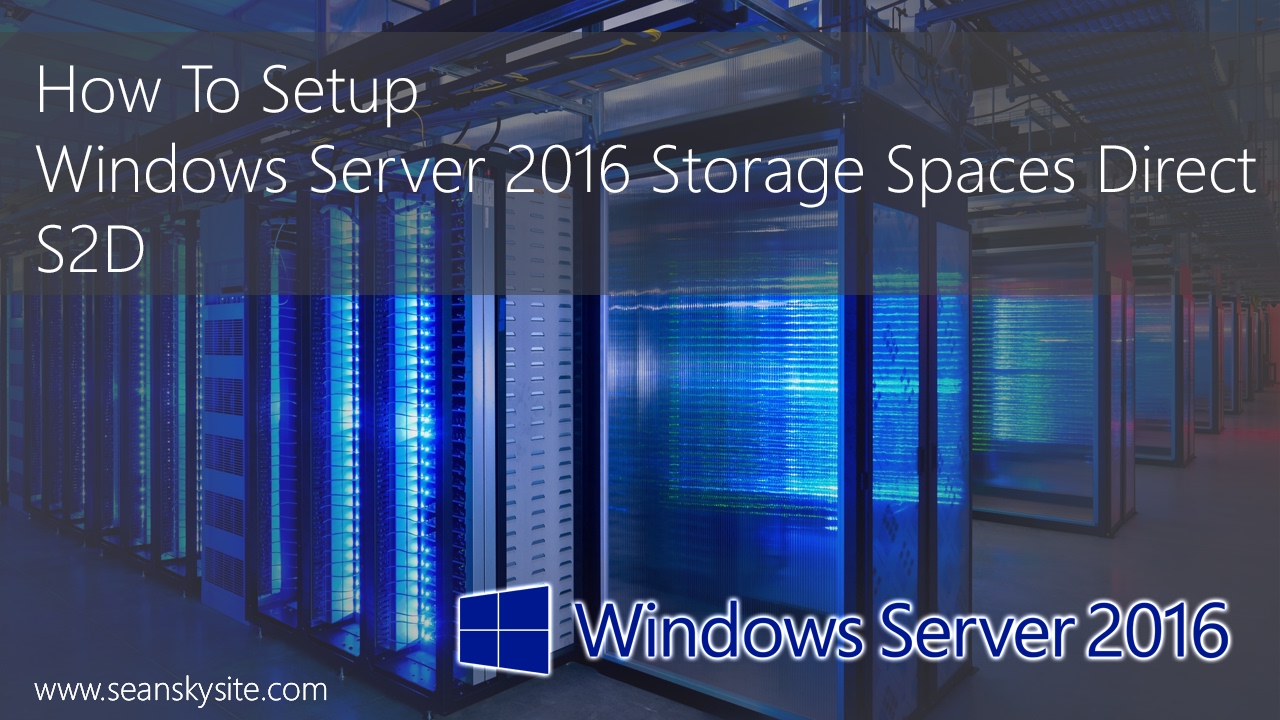 Configure Windows Server 2016 storage spaces direct
