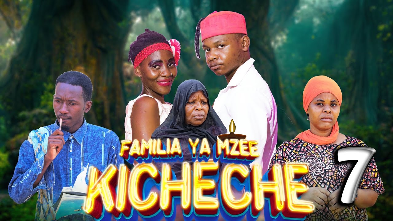 FAMILIA YA MZEE KICHECHE (Ep 07)