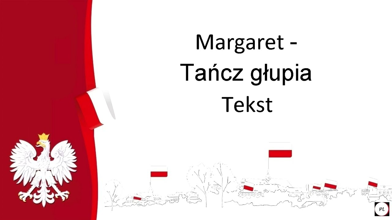 Margaret - Tańcz głupia. Tekst