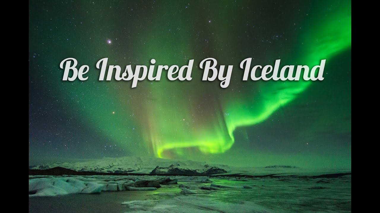 Be Inspired By Iceland