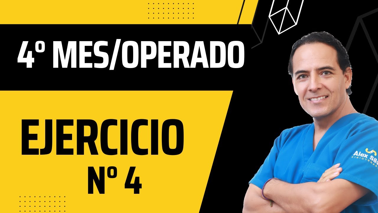 4&deg; EJERCICIOS PARA EL CUARTO MES DE OPERADO DE COLUMNA LUMBAR