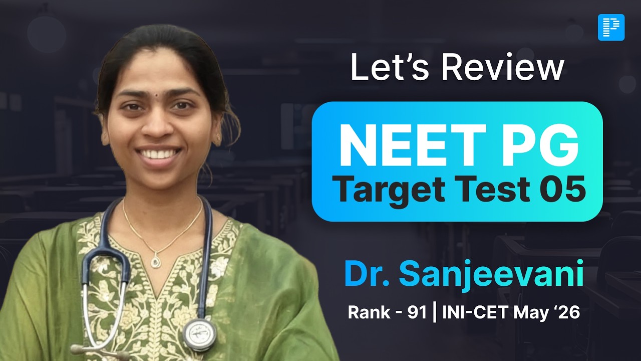 NEET PG Target Test 05 Review LIVE | Dr. Sanjeevani, INI-CET Rank 91