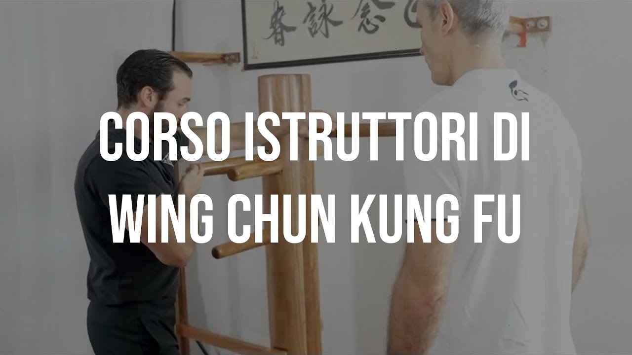 Corso istruttori di Wing Chun Kung Fu | Sifu Gianluca Fumarola