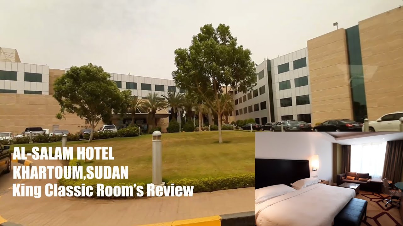AL-Salam Hotel (Rotana), King Classic Room's Review, Khartoum, Sudan.