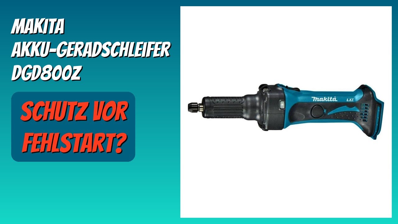 BEWERTUNG (2025): Makita Akku-Geradschleifer DGD800Z. Infos