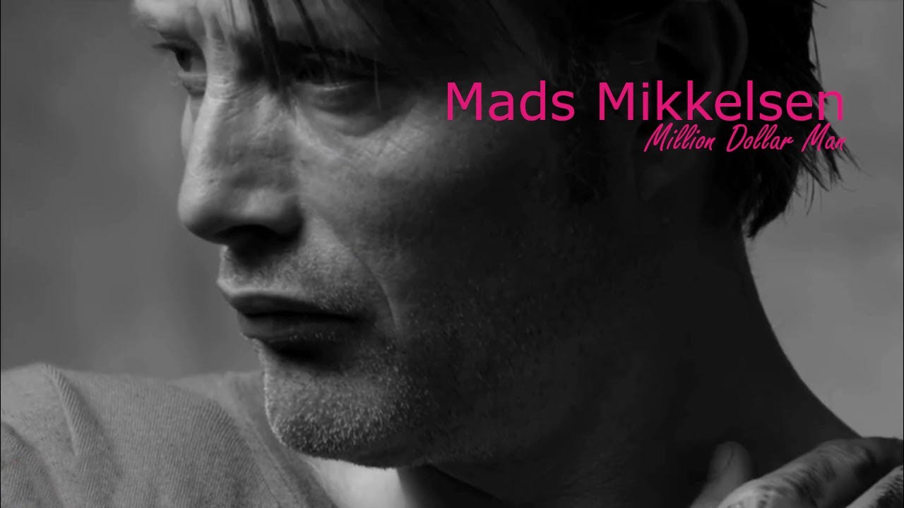Mads Mikkelsen / Million Dollar Man