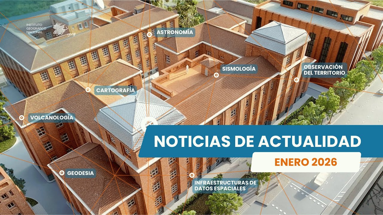 🗞️ Boletín de actualidad enero 2026 - Instituto Geográfico Nacional