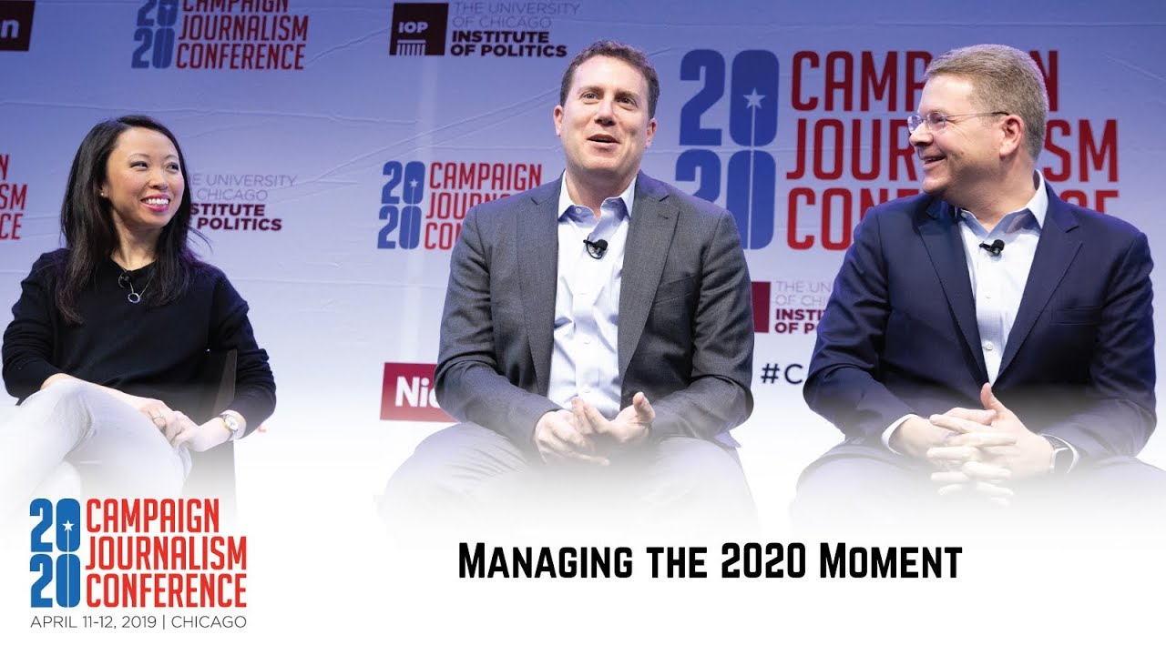 Managing the 2020 Moment - 2020 Campaign Journalism Conference