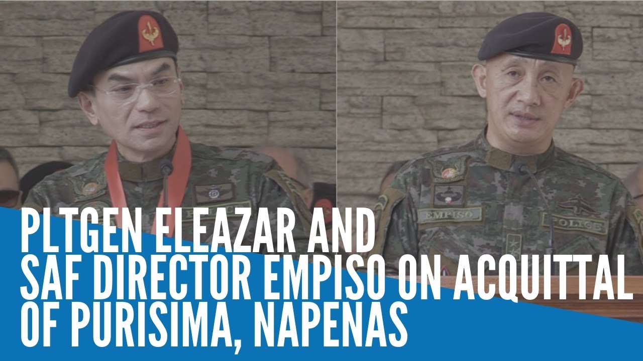 PNP Dep Operations Chief PLTGEN Eleazar and SAF Director Empiso on acquittal of Purisima, Napeñas