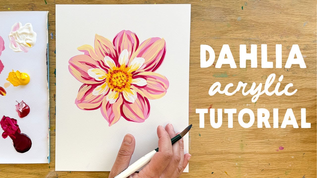 Dahlia Acrylic Tutorial - Step-By-Step Painting For Beginners