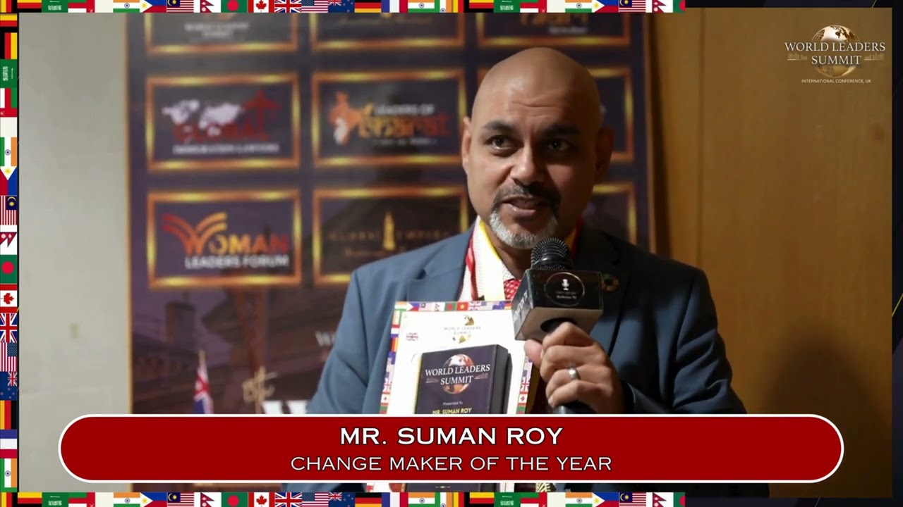 Mr. Suman Roy | Change Maker of the Year | World Leaders Summit 2025