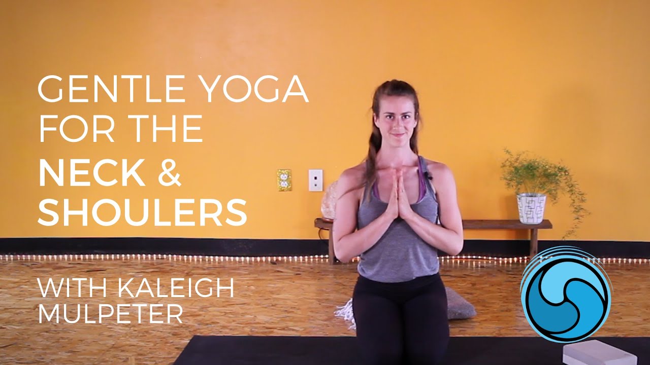 Yoga for Neck & Shoulders | Gentle Yoga with Kaleigh Mulpeter – Sangha Studio