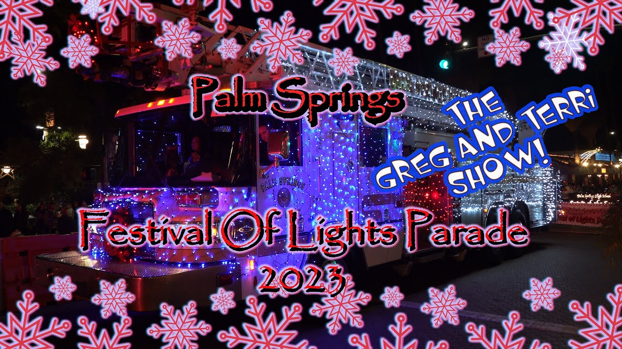 Palm Springs Festival Of Lights Parade 2023 - The Greg And Terri Show Live!