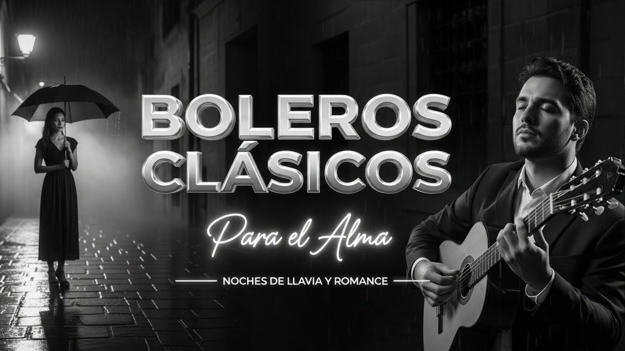 Boleros Clásicos para el Alma | Noches de Lluvia y Romance