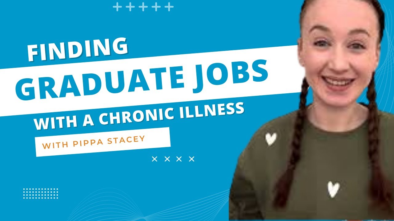 Finding Graduate Jobs With A Chronic Illness