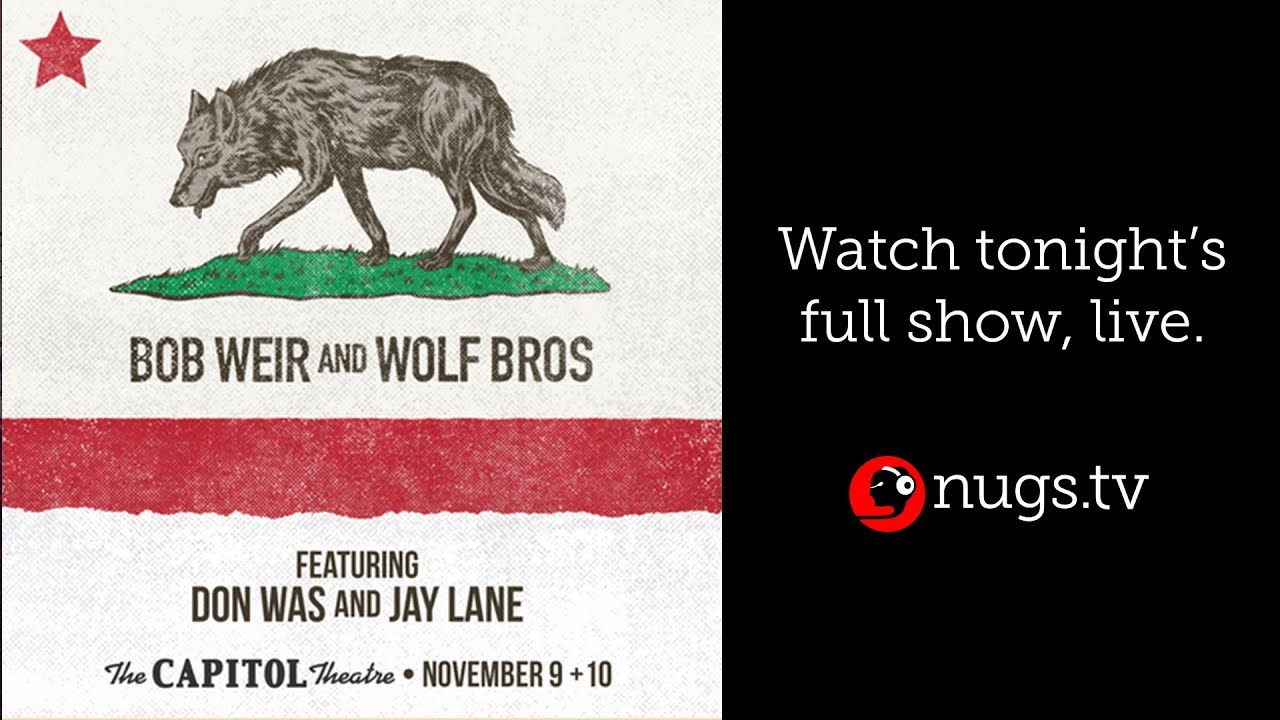 Bob Weir & Wolf Bros Live from Port Chester, NY 11/9/18 Set I Opener