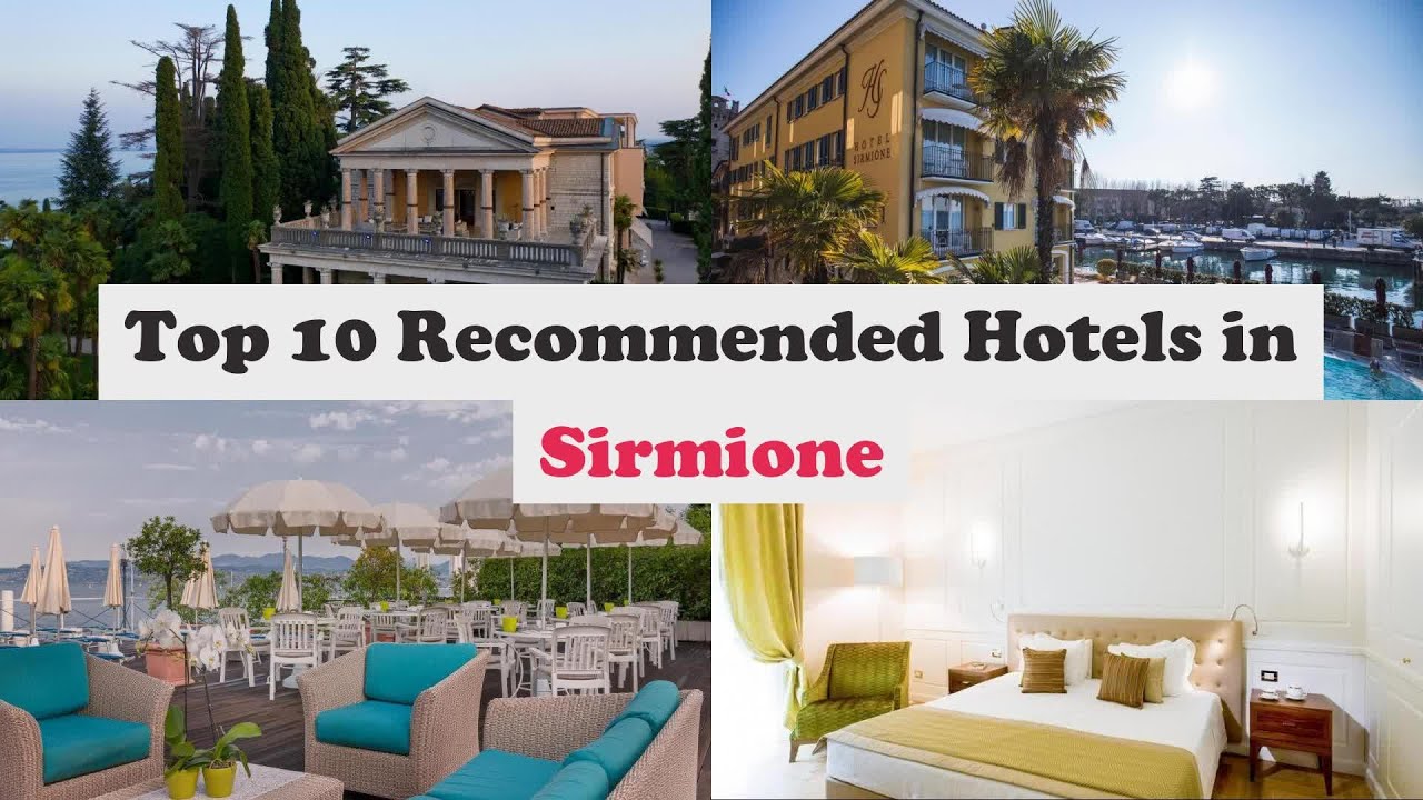 Top 10 Recommended Hotels In Sirmione | Luxury Hotels In Sirmione