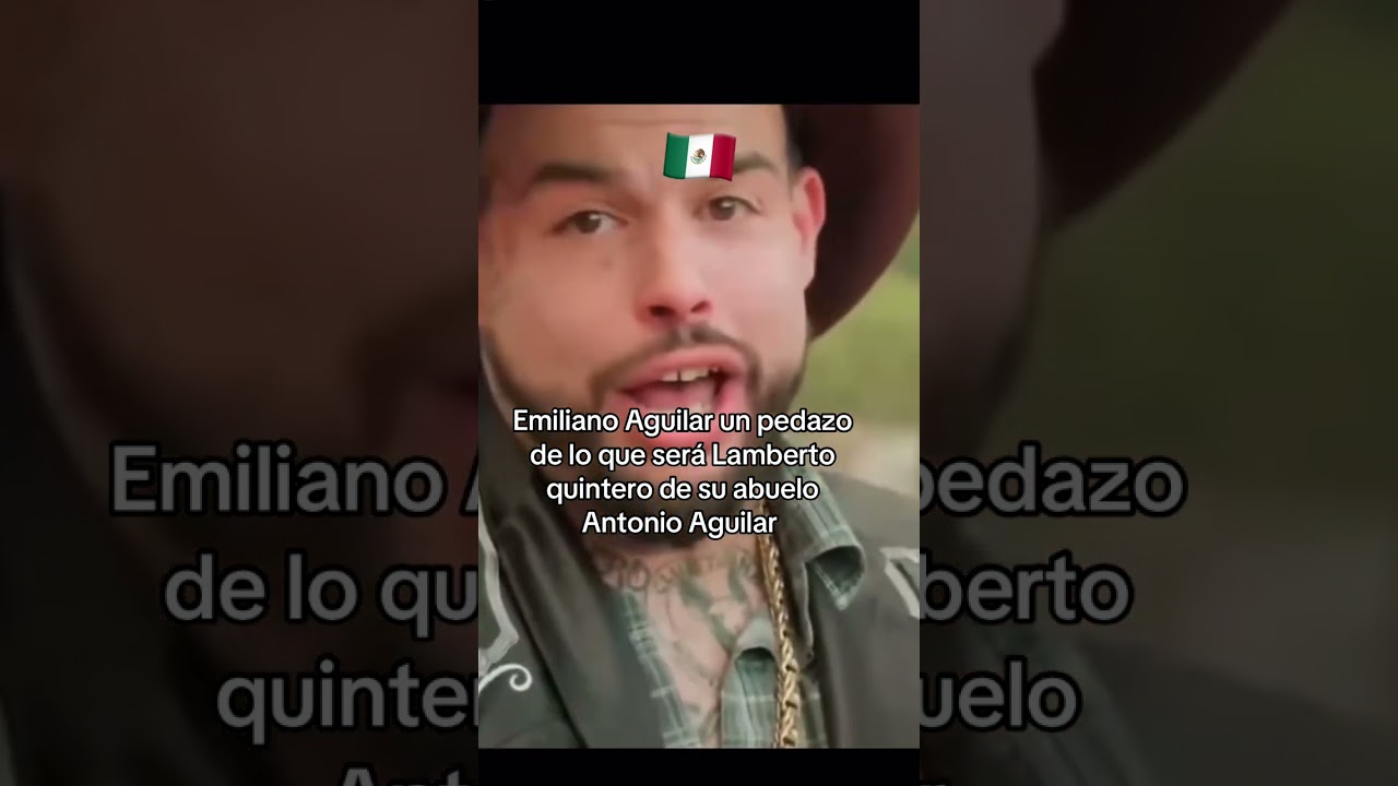 #emilianoaguilar  Lamberto quintero como el abuelo #antonioaguilar  #viral #viralshort #parati #fyp