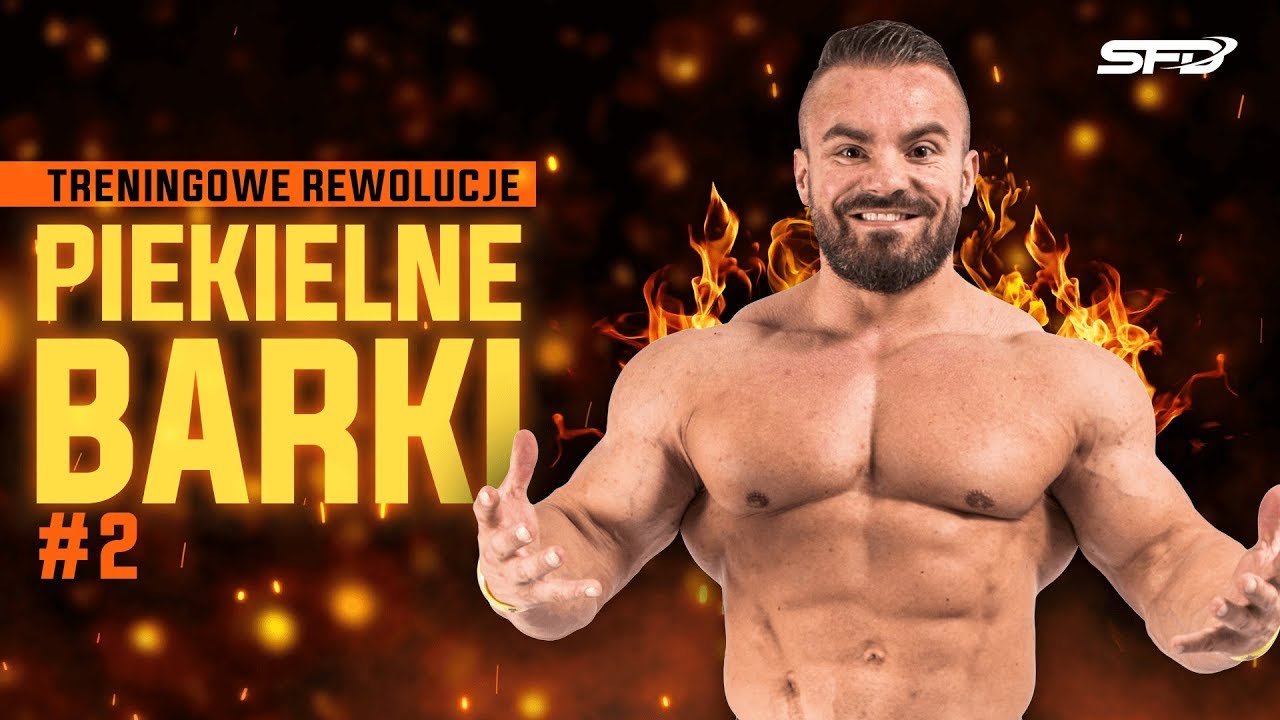 Treningowe rewolucje - Piekielne barki 2 - Karol Małecki - SFD