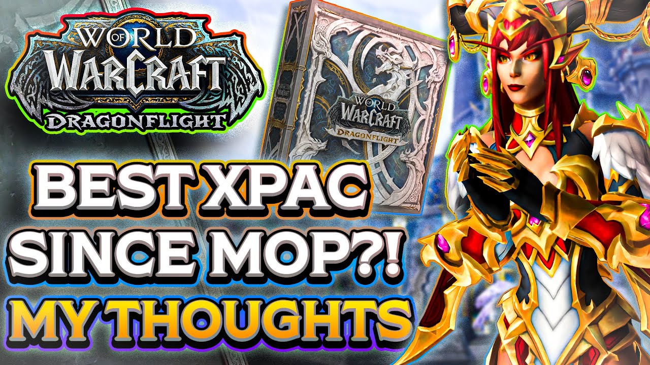 Towelliee's thoughts on Dragonflight so far...
