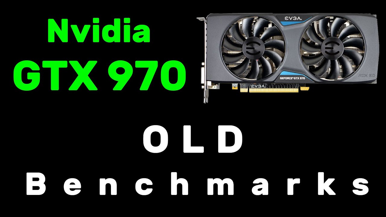 Nvidia GTX 970 - Old Benchmarks at 1080p (2013 and earlier)