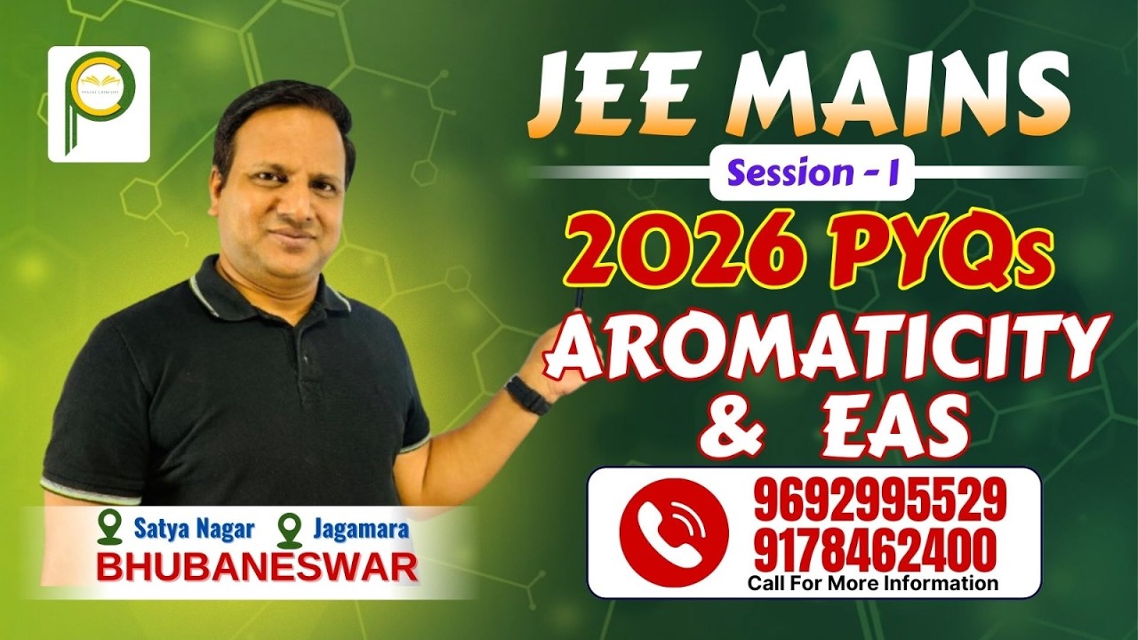 9. JEE MAINS PYQ-27 | Aromaticity & EAS | Session-1 | Class-11/ NEET/ JEE || Pravat Chemistry