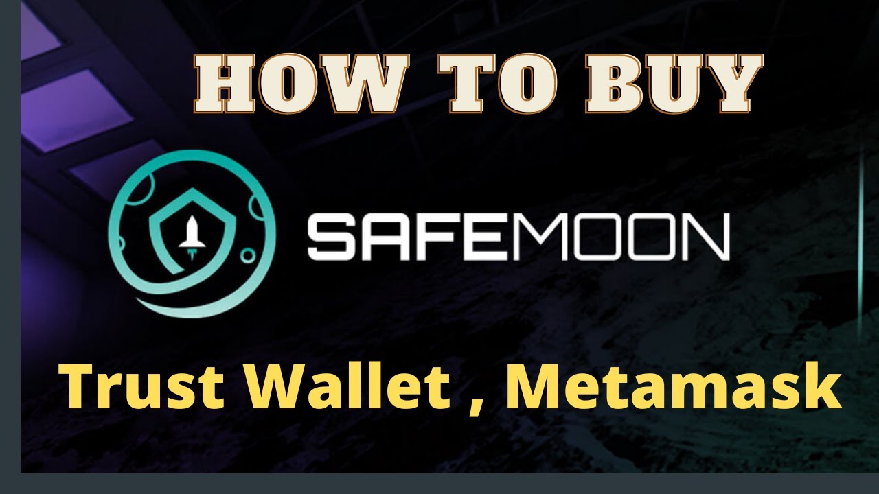 How To Buy Safemoon Coin Trust Wallet Metamask All You Need To Know Before Buy