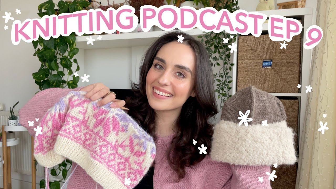 Knitting Podcast Ep. 9 | favourite knits of all time, fun stitches and colourwork | Woozy By Céline
