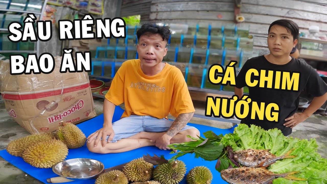 Anh Nhí Betta đổi nghề bán Sầu Riêng và món Cá Chim nướng siêu ngon