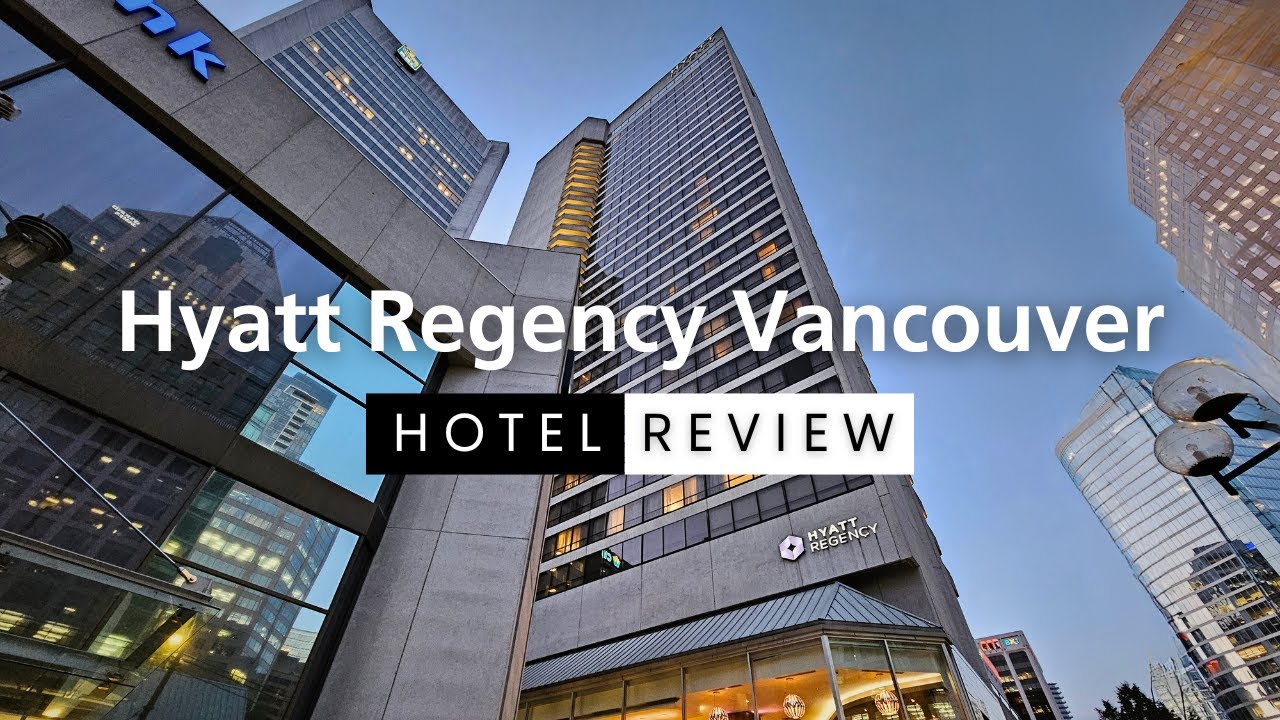BEST VALUE & LOCATION IN VANCOUVER! Hyatt Regency 4⭐  Hotel Review (4K)