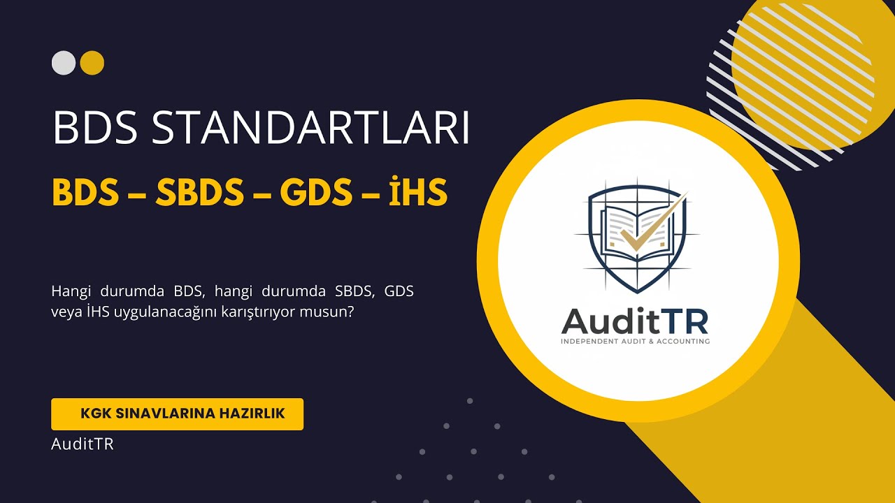 KGK Sınavında &Ccedil;ıkan Denetim Standartları | BDS &ndash; SBDS &ndash; GDS &ndash; İHS