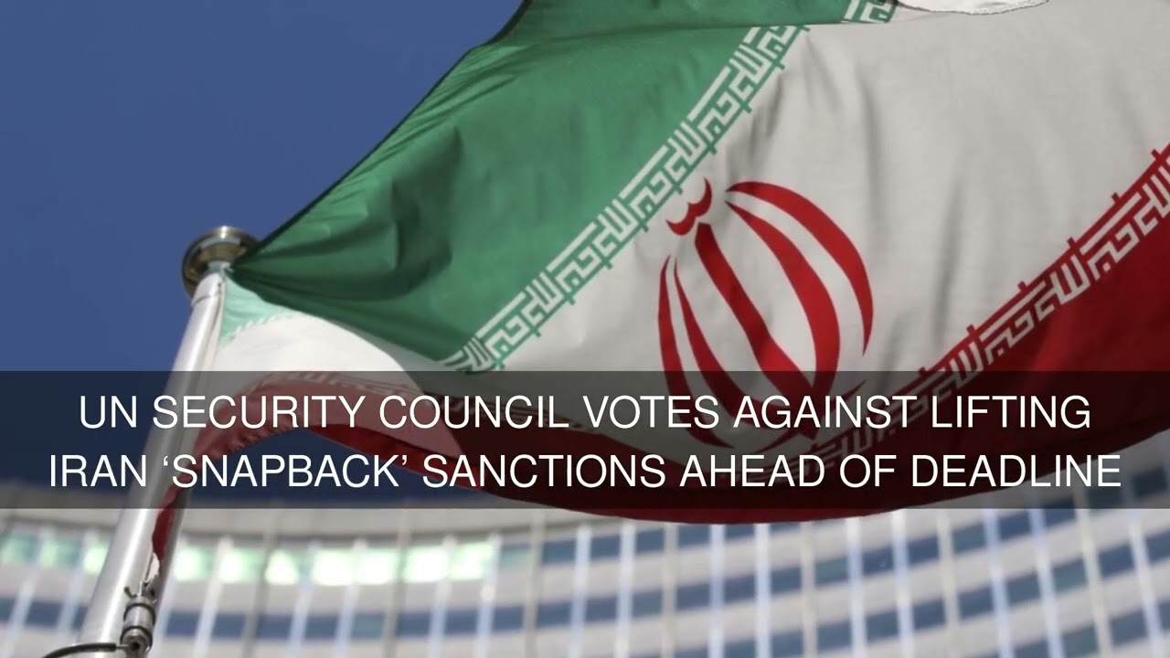 UN Security Council votes against lifting Iran snapback sanctions ahead of deadline